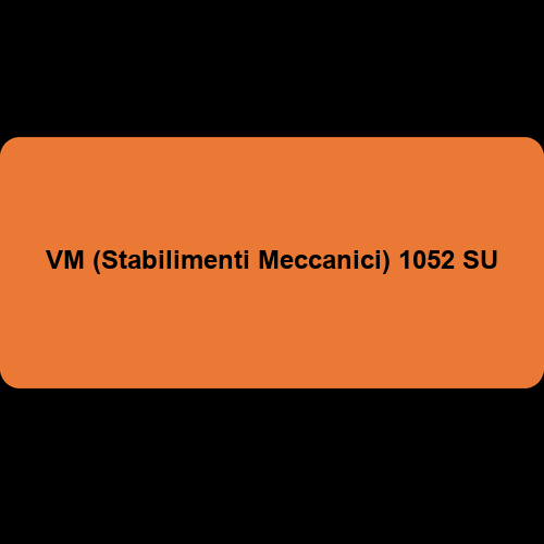 VM (Stabilimenti Meccanici) 1052 SU